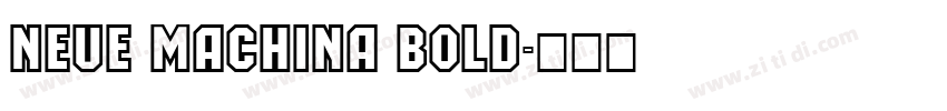 Neue Machina Bold字体转换